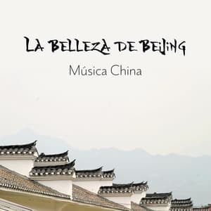 La Belleza de Beijing - Academia de Música para el Alma
