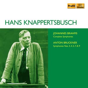Brahms & Bruckner: The Symphonies - Hans Knappertsbusch