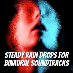 Steady Rain Drops for Binaural Soundtracks - Binaural Systems