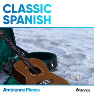 Classic Spanish Ambience Pieces - Spanish Guitar Lounge Music