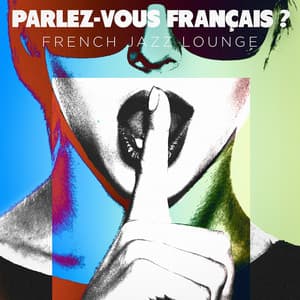 Parlez-vous français ? French Jazz Lounge - French Dinner Music Collective