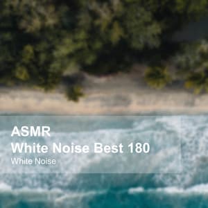 White Noise ASMR Best 180 - White Noise