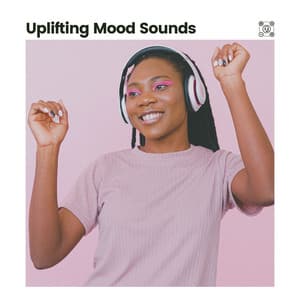 Uplifting Mood Sounds - Ultimate Massage Music Ensemble