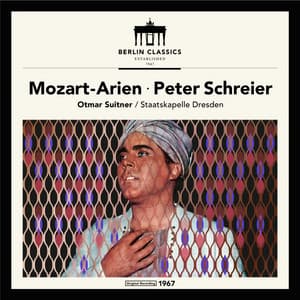 Peter Schreier sings Mozart Arias - Wolfgang Amadeus Mozart