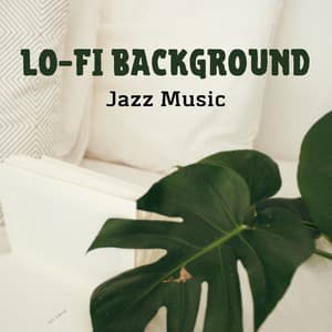 Lo-Fi Background Jazz Music - LoFi Jazz Beats
