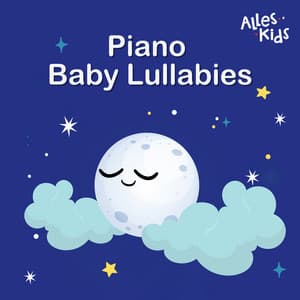 Piano Baby Lullabies - Alles Kids