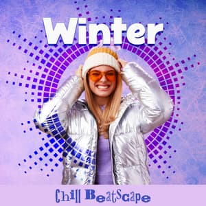 Winter Chill Beatscape - Chill Music Universe
