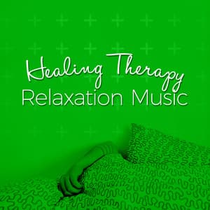 Healing Therapy Relaxation Music - Healing Therapy Music