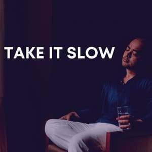 Take It Slow - Spa Atmospheres