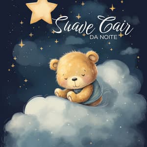 Suave Cair da Noite: Canções de Ninar para Acalmar e Abraçar - Calma Sono do Bebê