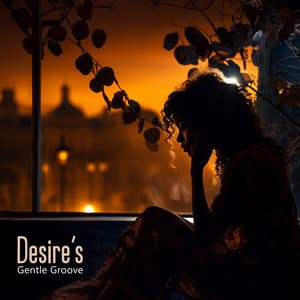 Desire's Gentle Groove - Cozy Ambience Jazz