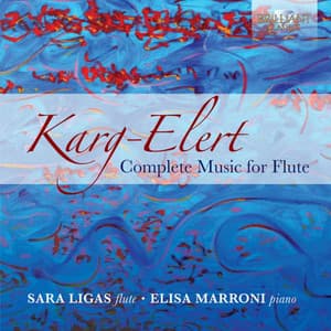 Karg-Elert Complete Music for Flute - Sigfrid Karg-Elert