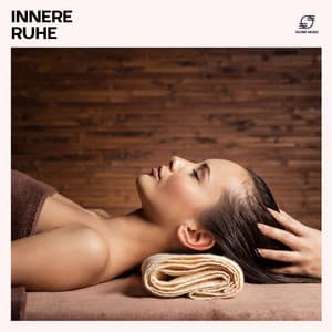 Innere Ruhe - Entspannungsmusik Wellness Club