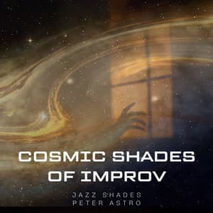Cosmic Shades of Improv - Jazz Shades
