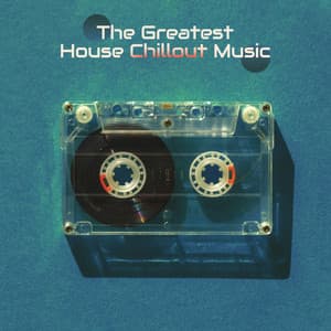 The Greatest House Chillout Music – Best EDM & Chill House Sounds Collection of 2019 - Ibiza Deep House Lounge