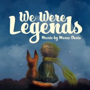 We Were Legends - Maree Docia