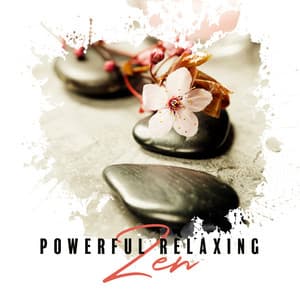 Powerful Relaxing Zen: Soothing Sounds, Time for Tranquility Spa Treatment - Easy Listening Relaxation Piano Radio