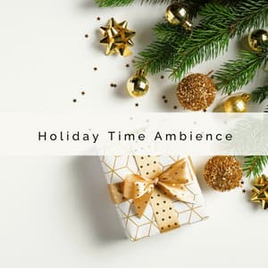 A Holiday Time Ambience - Christmas 2019 Hits