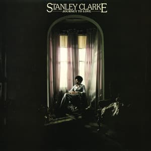 Journey To Love - Stanley Clarke
