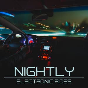 Nightly Electronic Rides: Music for Late Night Summer Trips - Electronic Music Zone