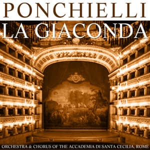 La Gioconda - Amilcare Ponchielli