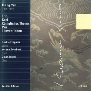 Isang Yun: Trio, Sori, Königliches Thema, Piri & Vier Inventionen - Isang Yun