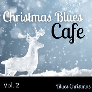Christmas Blues Cafe Vol. 2 - Christmas 2020