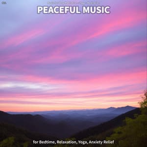 #01 Peaceful Music for Bedtime, Relaxation, Yoga, Anxiety Relief - Music for Deep Meditation