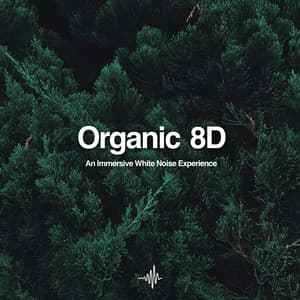 Organic 8D - White Noise Nature Sounds for Sleep and Relaxation - Dream Frequency