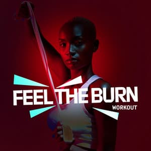 Feel the Burn - WORKOUT