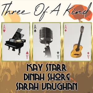 Three of a Kind: Kay Starr, Dinah Shore, Sarah Vaughan - Kay Starr