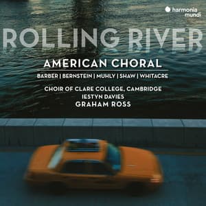 Rolling River: American Choral - Choir of Clare College, Cambridge