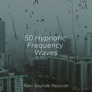 50 Hypnotic Frequency Waves - PowerThoughts Meditation Club