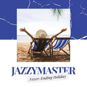 Never-Ending Holiday - Jazzymaster