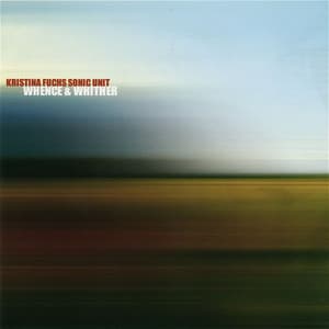 Whence & Whither - Kristina Fuchs