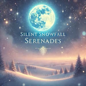 Silent Snowfall Serenades - Christmas Carols Song