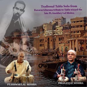 Traditional Tabla Solo From Banaras Gharana Tribute To Tabla Wizard The Late Pt. Anokhey Lal Mishra - Pt. Ishwar Lal Mishra