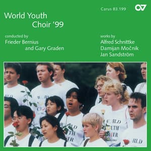World Youth Choir' 99. Werke von Schnittke, Mocnik und Sandström - World Youth Choir '99