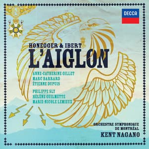 Honegger & Ibert: L'Aiglon - Jacques Ibert