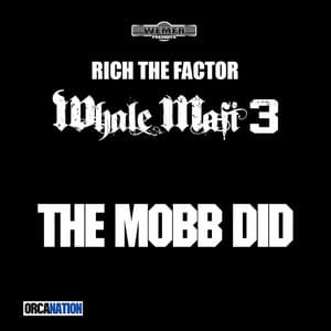 Whale Mafi 3: The Mobb Did - Rich The Factor