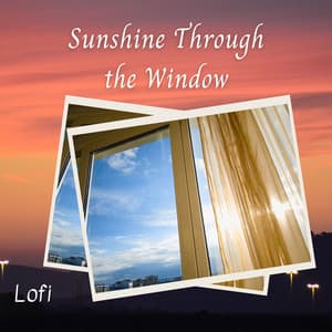 Lofi: Sunshine Through the Window - Focus