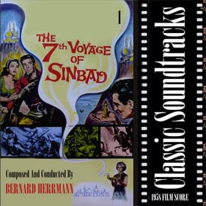 Classic Soundtracks: The 7th Voyage Of Sinbad, Vol. 1 - Bernard Herrmann