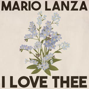 I Love Thee - Mario Lanza