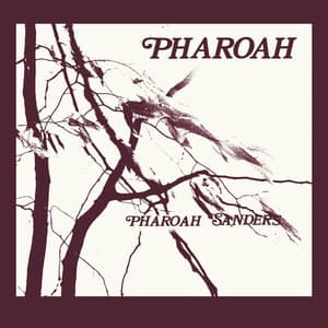 Pharoah - Pharoah Sanders