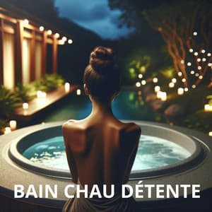 Bain chaud détente: Aromathérapie et soulagement du stress avec relaxation à l'heure du bain - Musique Douce Academy