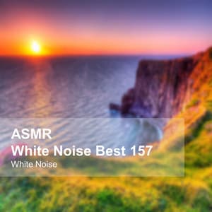 White Noise ASMR Best 157 - White Noise