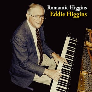 Romantic Higgins - Eddie Higgins