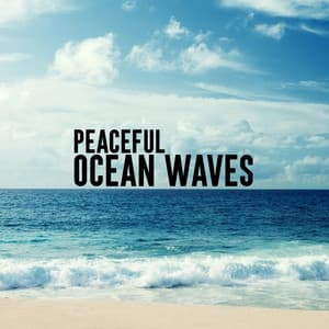 Peaceful Ocean Waves - Ocean Waves Relaxation