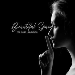 Beautiful Space for Quiet Meditation - Meditation Music Composer