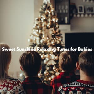 Sweet Sunshine Relaxing Tunes for Babies - Resting Baby Playlist